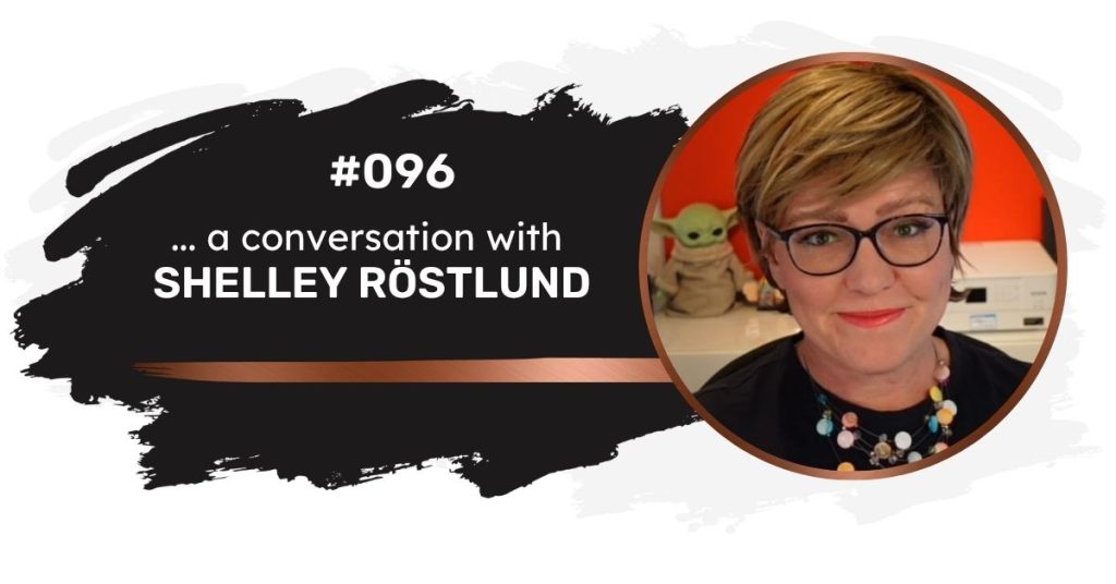 EP096 – Shelley Rostlund, Brand Strategist